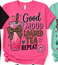 Pink shirt mockup with Good Mood Loaded Tea Repeat design