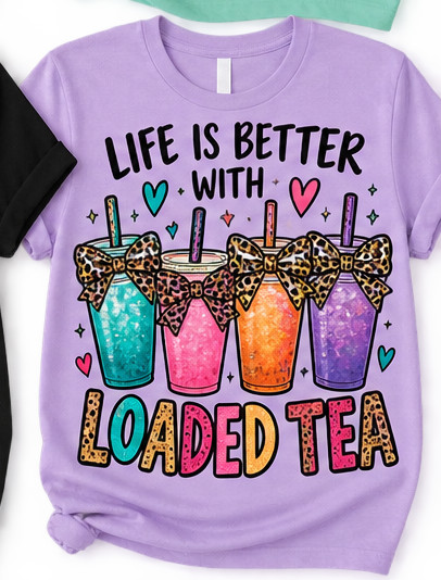 Lavender shirt mockup with Life Is Better with Loaded Tea design