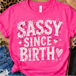 Sassy Since Birth Shirt shirt mockup
