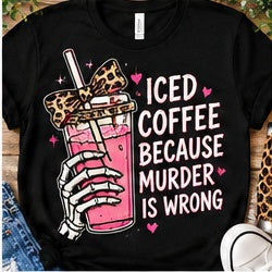 Iced Coffee Murder Is Wrong Shirt shirt mockup