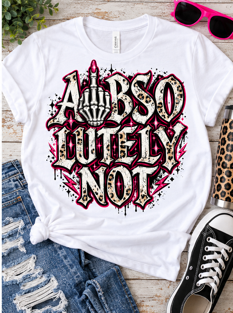 Abso Lutley Not pink leopard design on a white T-shirt