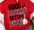 Good Pitches Better Days baseball graphic shirt mockup