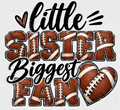 Little Sister Biggest Fan football-themed shirt graphic in black, white and brown