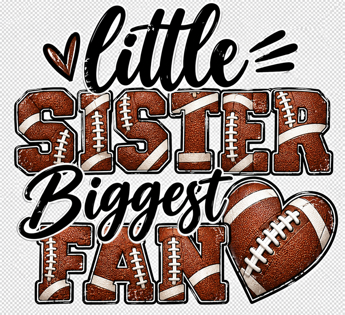 Little Sister Biggest Fan football-themed shirt graphic in black, white and brown