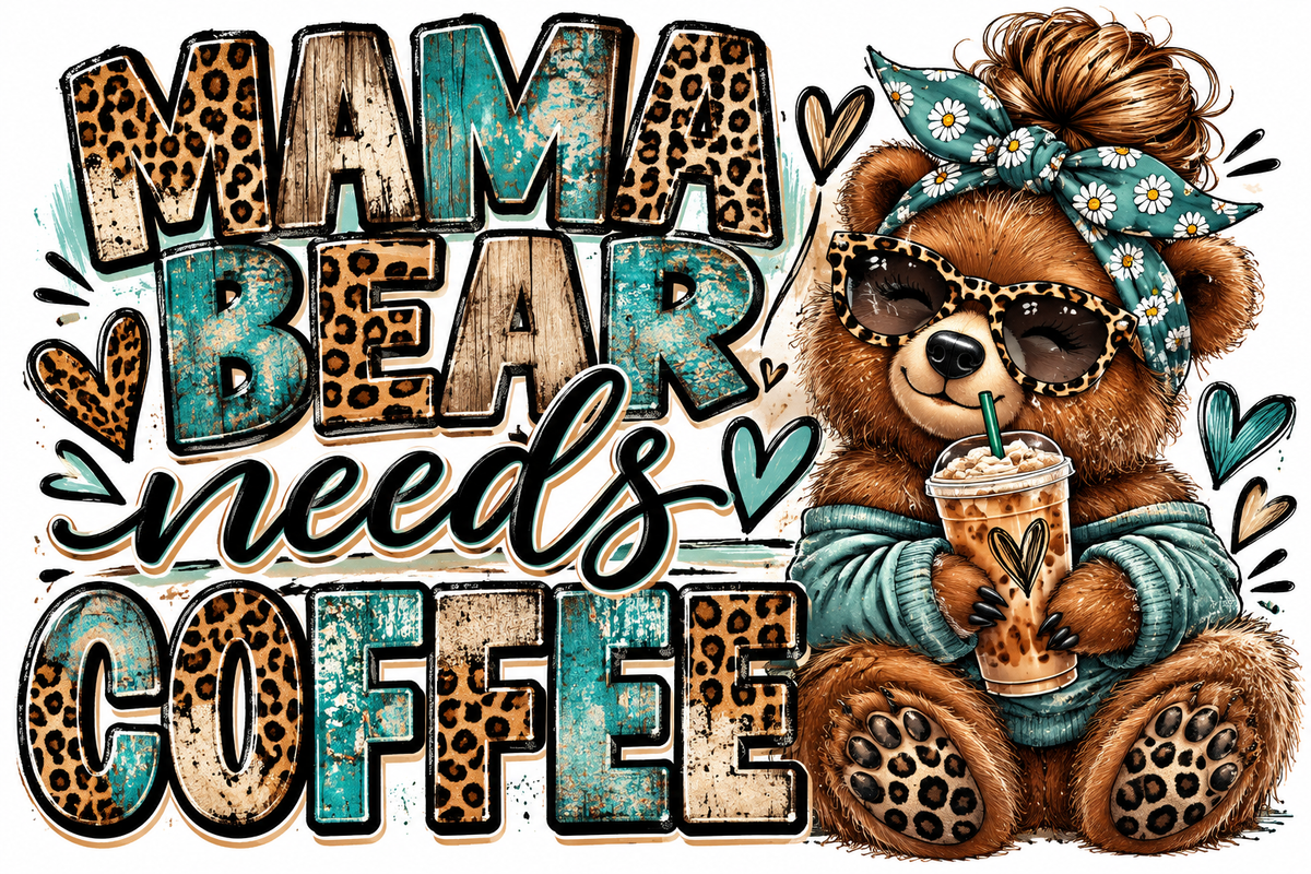 Graphic tee with MAMA BEAR needs COFFEE text and a stylish brown bear in teal sweater and headband