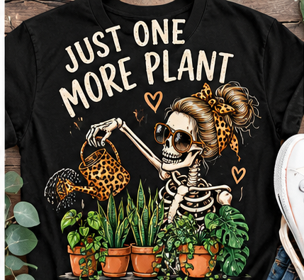 Just One More Plant Graphic Tee